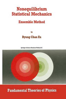 Nonequilibrium Statistical Mechanics: Ensemble Method - Fundamental Theories of Physics 93 (Paperback)