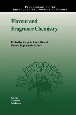 Flavour and Fragrance Chemistry - Proceedings of the Phytochemical Society of Europe 46 (Paperback)