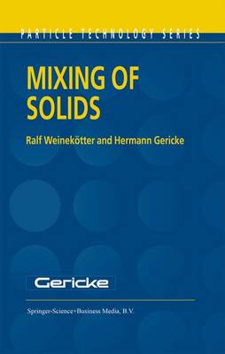 Mixing of Solids - Particle Technology Series 12 (Paperback)