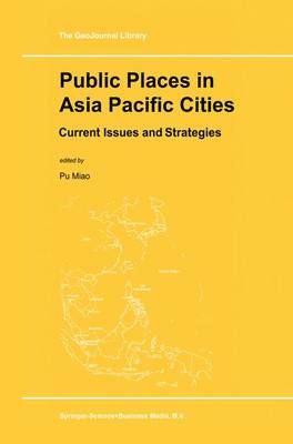 Public Places in Asia Pacific Cities: Current Issues and Strategies - GeoJournal Library 60 (Paperback)