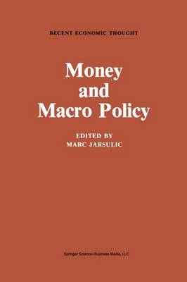 Money and Macro Policy - Recent Economic Thought 5 (Paperback)