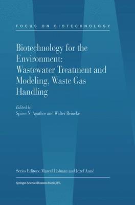 Biotechnology for the Environment: Wastewater Treatment and Modeling, Waste Gas Handling - Focus on Biotechnology 3C (Paperback)