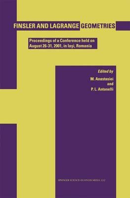 Finsler and Lagrange Geometries: Proceedings of a Conference held on August 26-31, Iasi, Romania (Paperback)