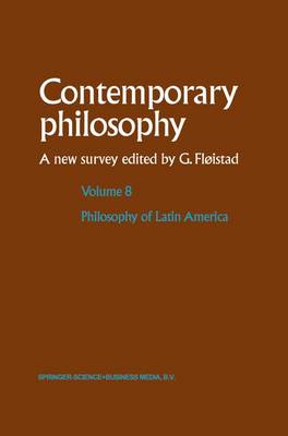 Philosophy of Latin America - Contemporary Philosophy: A New Survey 8 (Paperback)