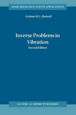 Inverse Problems in Vibration - Solid Mechanics and Its Applications 119 (Paperback)