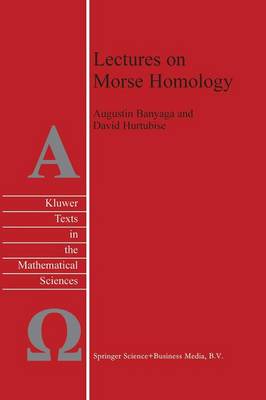 Lectures on Morse Homology - Texts in the Mathematical Sciences 29 (Paperback)