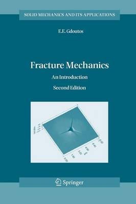 Fracture Mechanics: An Introduction - Solid Mechanics and Its Applications 123 (Paperback)