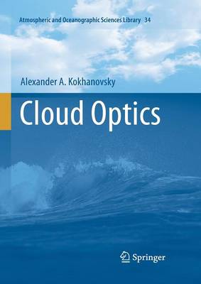 Cloud Optics - Atmospheric and Oceanographic Sciences Library 34 (Paperback)