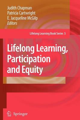 Lifelong Learning, Participation and Equity - Lifelong Learning Book Series 5 (Paperback)