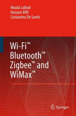 Wi-Fi (TM), Bluetooth (TM), Zigbee (TM) and WiMax (TM) (Paperback)