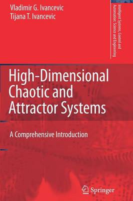 High-Dimensional Chaotic and Attractor Systems: A Comprehensive Introduction - Intelligent Systems, Control and Automation: Science and Engineering 32 (Paperback)