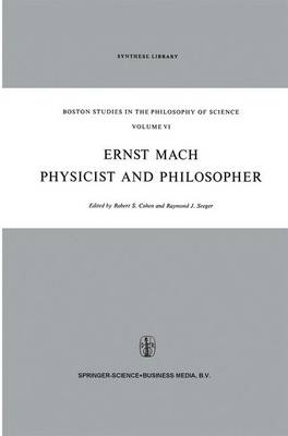 Ernst Mach: Physicist and Philosopher - Boston Studies in the Philosophy and History of Science 6 (Paperback)