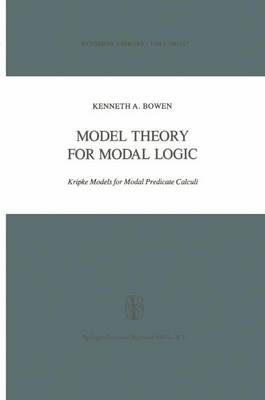 Model Theory for Modal Logic: Kripke Models for Modal Predicate Calculi - Synthese Library 127 (Paperback)