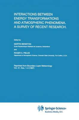 Interactions between Energy Transformations and Atmospheric Phenomena. A Survey of Recent Research (Paperback)