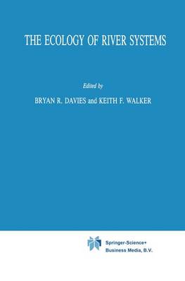 The Ecology of River Systems - Monographiae Biologicae 60 (Paperback)