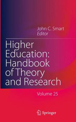 Higher Education: Handbook of Theory and Research: Volume 25 - Higher Education: Handbook of Theory and Research 25 (Hardback)