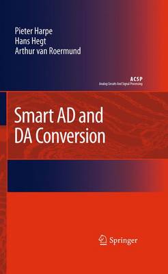 Smart AD and DA Conversion - Analog Circuits and Signal Processing (Hardback)