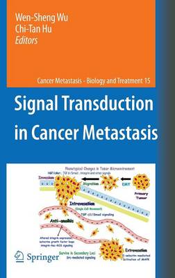 Signal Transduction in Cancer Metastasis - Cancer Metastasis - Biology and Treatment 15 (Hardback)