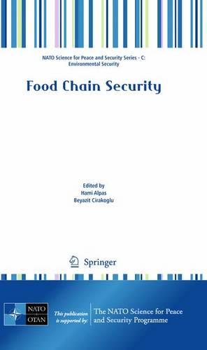 Food Chain Security - NATO Science for Peace and Security Series C: Environmental Security (Paperback)