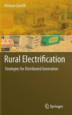 Rural Electrification: Strategies for Distributed Generation (Hardback)