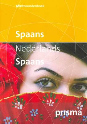 Prismaminiwoordenboek Spaans-Nederlands & Nederlands-Spaans / Spanish-Dutch & Dutch-Spanish Mini Dictionary (Paperback)
