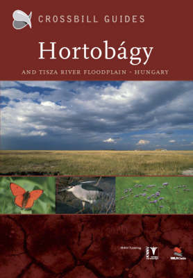 The Nature Guide to the Hortobagy and Tisza River Floodplain, Hungary: No. 7 (Paperback)