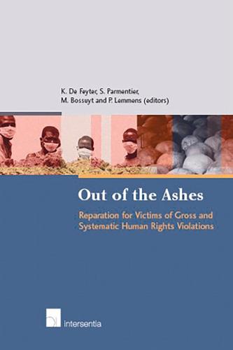 Out of the Ashes: Reparation for Victims of Gross Human Rights Violations (Hardback)