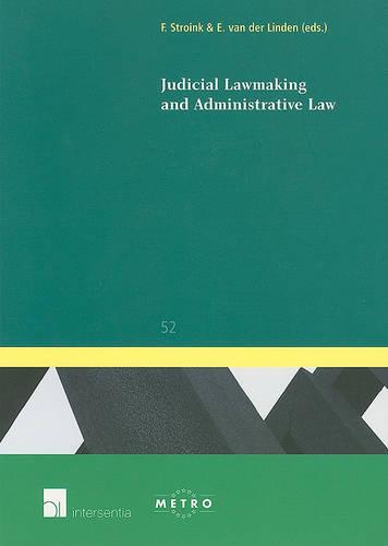 Judicial Lawmaking and Administrative Law - IUS Commune: European and Comparative Law Series 52 (Paperback)