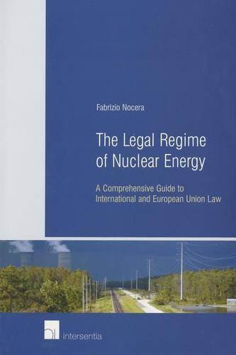 The Legal Regime of Nuclear Energy (Paperback)