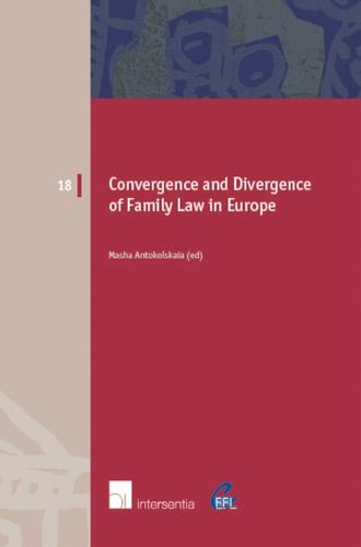 Convergence and Divergence of Family Law in Europe - European Family Law 18 (Paperback)