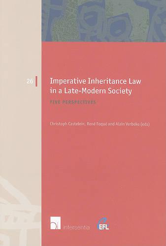 Imperative Inheritance Law in a Late-Modern Society: Five Perspectives - European Family Law 26 (Paperback)