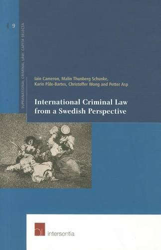 International Criminal Law from a Swedish Perspective - Supranational Criminal Law 9 (Paperback)