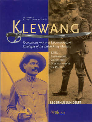Klewang: Catalogue of the Dutch Army Museum (Hardback)