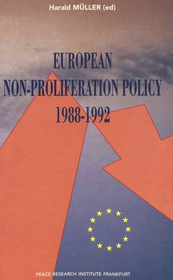 European Non-proliferation Policy 1988-1992 (Paperback)