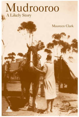 Mudrooroo: A Likely Story: Identity and Belonging in Postcolonial Australia (Paperback)