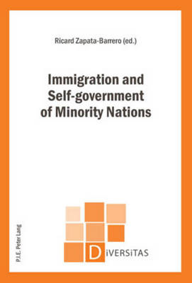 Immigration and Self-government of Minority Nations - Diversitas 3 (Paperback)