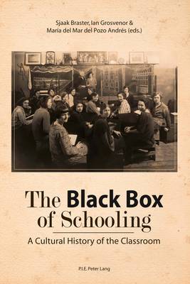 The Black Box of Schooling: A Cultural History of the Classroom (Paperback)