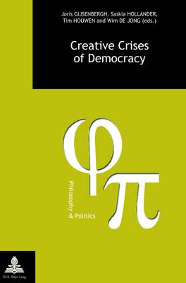 Creative Crises of Democracy - Philosophie et Politique / Philosophy and Politics 23/1 (Paperback)