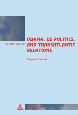 Obama, US Politics, and Transatlantic Relations: Change or Continuity? - Cite Europeenne/European Policy 50 (Paperback)