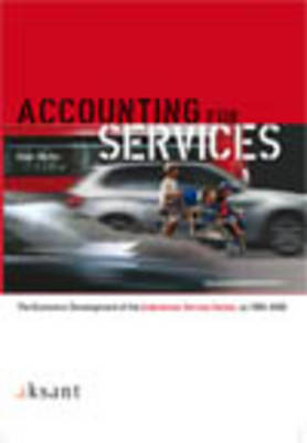 Accounting for Services: The Economic Development of the Indonesian Service Sector, ca 1900-2000 (Paperback)