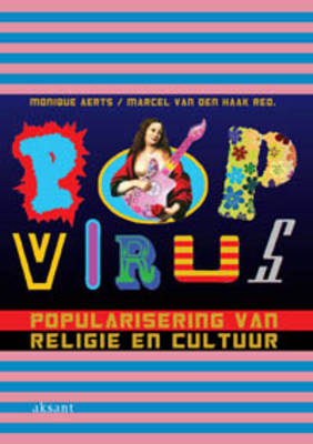 Popvirus: Popularisering Van Religie En Cultuur (Paperback)