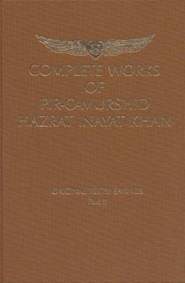 Complete Works of Pir-O-Murshid Hazrat Inayat Khan: Original Texts: Original Texts: Sayings Part II (Hardback)