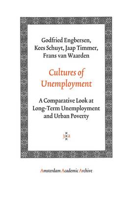 Cultures of Unemployment: A Comparative Look at Long-Term Unemployment and Urban Poverty - Amsterdam Academic Archive (Paperback)