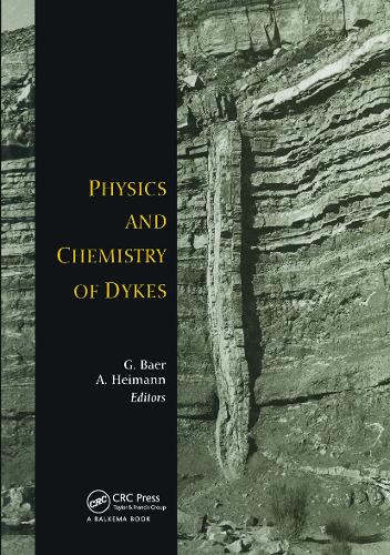 Physics and Chemistry of Dykes (Hardback)