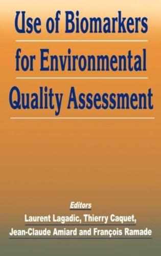 Use of Biomarkers for Environmental Quality Assessment (Hardback)