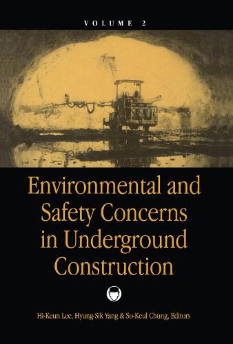 Environmental & Safety Concerns in Underground Construction, volume 2: Proceedings of the 1st Asian rock mechanics symposium: ARMS '97 / A regional conference of ISRM, Seoul, 13-15 October 1997 (Hardback)