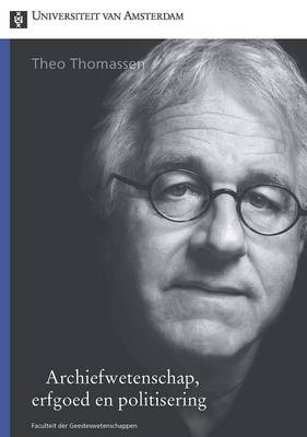 Archiefwetenschap, Erfgoed En Politisering - Vor Geesteswetenschappen v. 375 (Paperback)