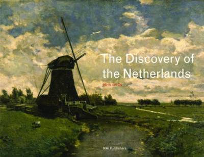 The Discovery of the Netherlands (Hardback)