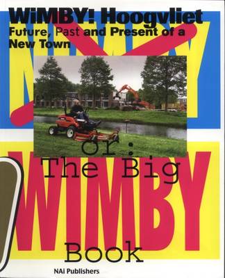WiMBY! Hoogvilet: The Future, Past and Present of a Satellite Town (Paperback)