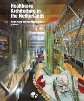 Health Care Architecture in The Netherlands (Hardback)